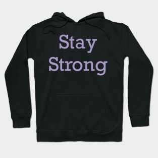 Stay Strong Hoodie